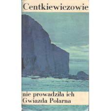 Nie prowadziła ich Gwiazda Polarna